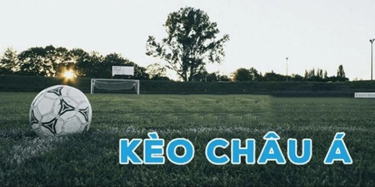 Các hình thức đặt cược kèo châu Á thường gặp