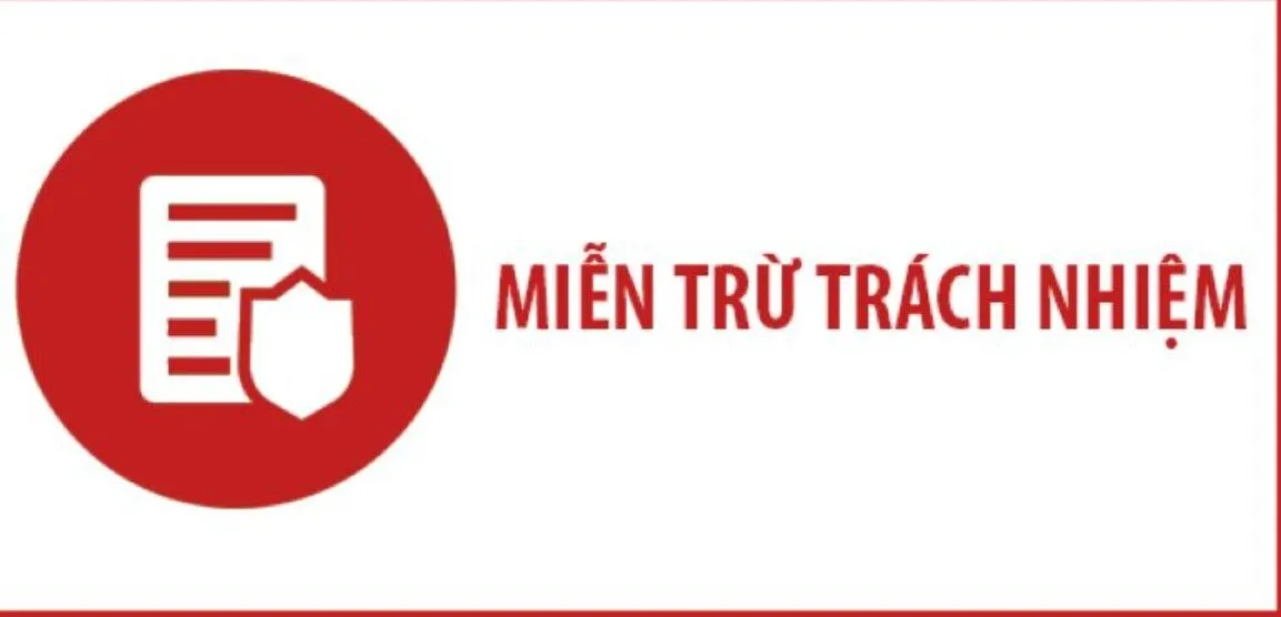 Miễn Trừ Trách Nhiệm