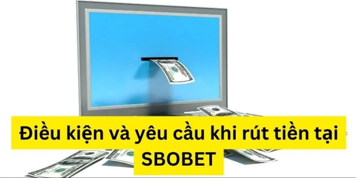 Rút tiền Sbobet trong nháy mắt với thủ tục đơn giản