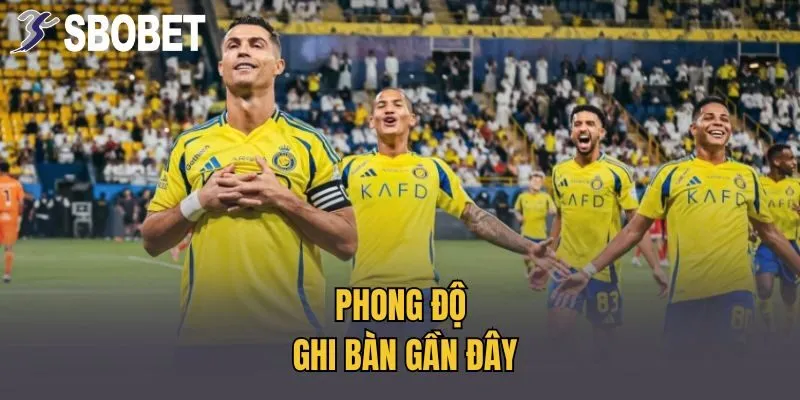 Phong độ ghi bàn gần đây